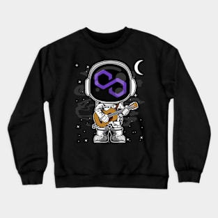 Astronaut Guitar Polygon Matic Coin To The Moon Crypto Token Cryptocurrency Blockchain Wallet Birthday Gift For Men Women Kids Crewneck Sweatshirt